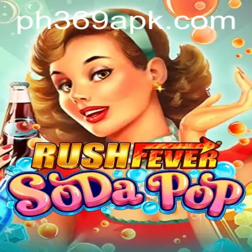 Dive into the Exciting World of RushFeverSodaPop: An In-Depth Guide